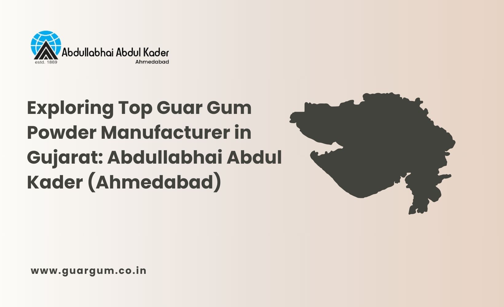 Exploring Top Guar Gum Powder Manufacturer in Gujarat: Abdullabhai Abdul Kader (Ahmedabad)