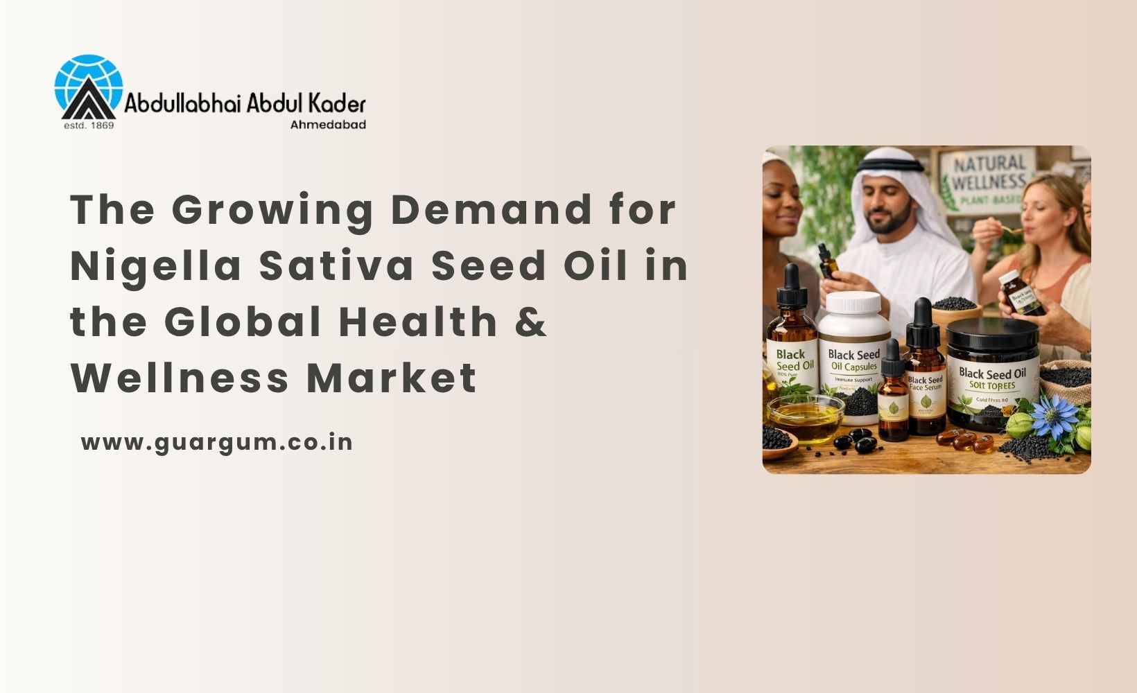 The Growing Demand for Nigella Sativa Seed Oil in the Global Health and Wellness Market