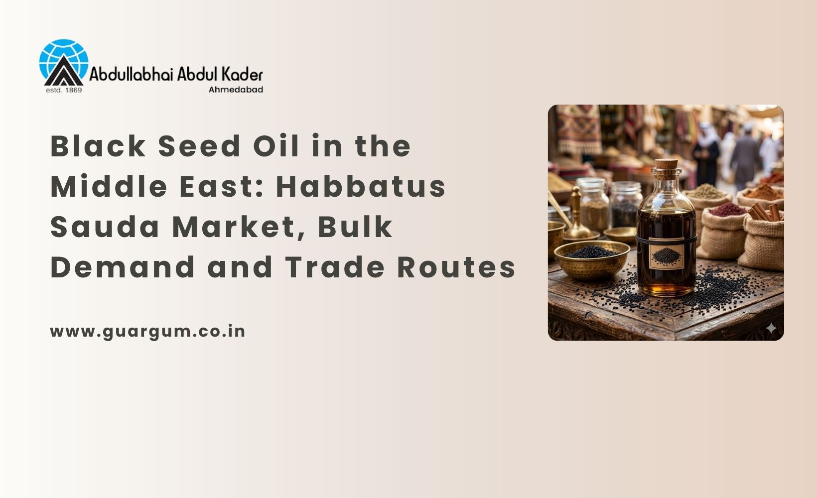 Black Seed Oil in the Middle East: Habbatus Sauda Market, Bulk Demand and Trade Routes